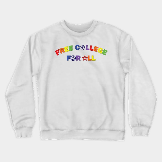 Free College For All - Free Education Crewneck Sweatshirt by Football from the Left